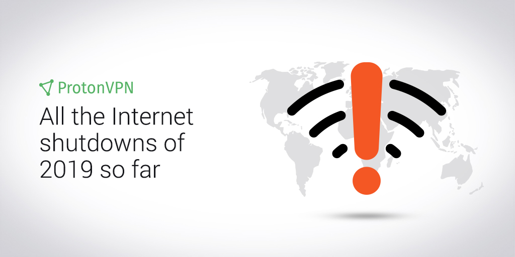 ProtonVPN Internet shutdown Internet blackout 2019